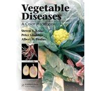 Vegetable Diseases: A Color Handbook