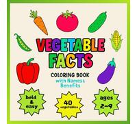 VEGETABLE FACTS: Coloring Book with Names and Benefits, format 8.25'' x 8.25'': Fun and Educational Coloring Pages for Kids Featuring 40 Vegetables ... for gift (Coloring Book - thick outline)