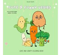 Vegetable Garden Coloring Book: Fun & Easy Vegetable Coloring Book for Kids Ages 3-8 | Cute, Simple, and Educational Pages for Early Learning