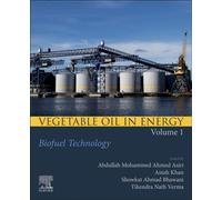 Vegetable Oil in Energy, Volume 1 : Biofuel Technology