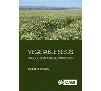 Vegetable Seeds : Production and Technology