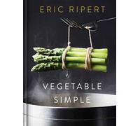 Vegetable Simple: A Cookbook by Eric Ripert, Nigel Parry - 9780593132487