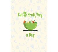 Vegetables and Fruit intake daily log: Essential trackers-Ensures fruit every day.