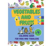 Vegetables And Fruits. Coloring Book for Kids and Toddlers