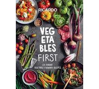 Vegetables and More: 120 Vibrant Vegetable-Forward Recipes for Every Day