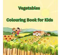 Vegetables Coloring Book for Kids: A Cute & Simple Vegetable Coloring Book for Toddlers, Preschool & Kindergarten Kids