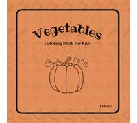 Vegetables Coloring Book for kids: Easy Coloring book for kids
