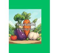 Vegetables: Discover the world of vegetables through colors!
