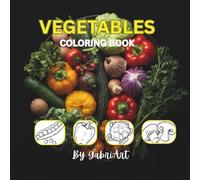 Vegetables: Educational Coloring Pages with Alphabetical List of Vegetables for Children Age 3-10