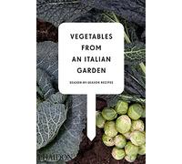 Vegetables from an Italian Garden: Season-by-Season Recipes: 0000