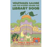 Vegetables Galore and the Mystery Behind the Library Door