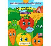 Vegetables / Gemüse for Children: Learn German and English while coloring Volume 4