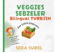 Vegetables in Turkish & English: A Bilingual Picture Book with an I Spy Game for Curious Kids (Tiny Polyglots)