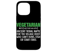 Vegetarian Ancient Tribal Name For The Village Idiot Who Can Case for iPhone 14 Pro Max