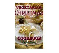 Vegetarian Christmas Cookbook