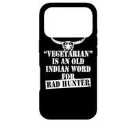 Vegetarian Is An Old Indian Word For Bad Hunter Hunting Love Case for iPhone 17 Pro