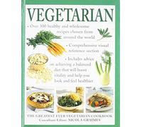 Vegetarian: The Greatest Ever Vegetarian Cookbook