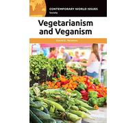 Vegetarianism and Veganism: A Reference Handbook (Contemporary World Issues)