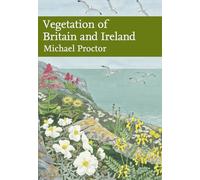 Vegetation of Britain and Ireland: Book 122 (Collins New Naturalist Library)