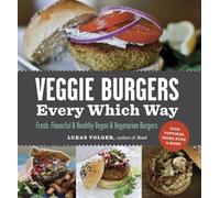 Veggie Burgers Every Which Way