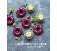 Veggie Desserts + Cakes : Carrot Cake and Beyond