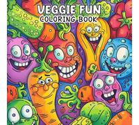 Veggie Fun Coloring Book: Wholesome Produce, Silly Faces & Tasty Coloring Joy