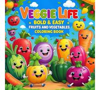 Veggie Life Bold & Easy Fruits and Vegetables Coloring Book: Stress Relief and Creativity , Simple and Fun