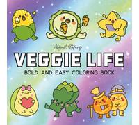 Veggie Life: Stress Relief Coloring Book for Adults and Kids: Cute Animals, and More Designs for Relaxation (Bold & Easy Coloring)