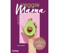 Veggie Mama: So bist du optimal versorgt in Sch, Kopp, Kopp,.