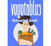 Veggie Vibrance: A Colorful Adventure: Bring Your Favorite Vegetables to Life with Bright Hues!
