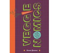 Veggienomics: Thrifty Vegetarian Cooking at its Best
