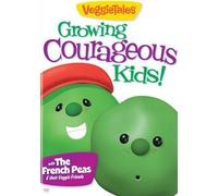 Veggies Are Good for You: Growing Courageous Kids