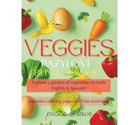 Veggies | PazyLove Bilingual Books: Explore a garden of vegetables in both English and Spanish! Includes coloring pages and fun activities!