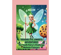 Veggies vs. Sweets Adventures: The Tooth Fairy's Challenge