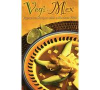 Vegi-Mex Vegetarian Recipes (Cookbooks and Restaurant Guides)