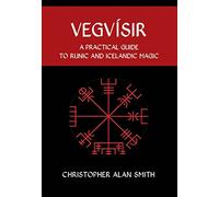 Vegvisir: A Practical Guide to Runic and Icelandic Magic: 2