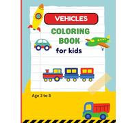 Vehicle coloring book for kids ages 3 to 8 with sample colored images: 45 interesting Vehiles coloring Pictures like Truck, Bus, Helicopter, Train, Scooter and more.