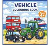 Vehicle Colouring Book: 45 Large,Bold,Easy To Colour Designs With Cars,Trucks,Planes,Construction Vehicles And Many More For Vehicle Lovers