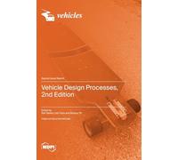 Vehicle Design Processes, 2nd Edition