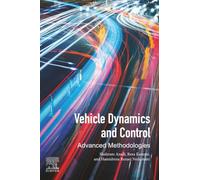 Vehicle Dynamics and Control: Advanced Methodologies – Elsevier