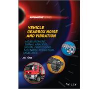 Vehicle Gearbox Noise and Vibration : Measurement, Signal Analysis, Signal Processing and Noise Reduction Measures