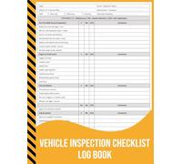 Vehicle Inspection Checklist Log Book: Pre-Trip and Post-Trip Vehicle Maintenance and Safety Inspection Record for Fleet and Commercial Vehicles.