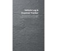 Vehicle Log & Expense Tracker: All in one pocket journal for business mileage, journey details and travel claims.