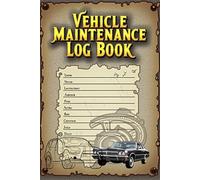 Vehicle Maintenance Log Book: Car Repair & Service Record Notebook, Oil Change Tracker, Automotive & Motorcycle Owner Logbook (110 Pages)