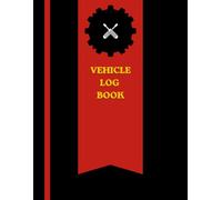 Vehicle Maintenance Log Book: Organize Your Vehicle’s Maintenance, Repairs, Mileage & Expenses in One Place|8.5 x 11 inches, 104pages| Gift for automotive lovers