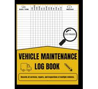 Vehicle Maintenance Log Book: Records all services, repairs and inspections of multiple vehicles | Identifies patterns in wear and tear, allowing early detection of mechanical problems. (My Book Logs)