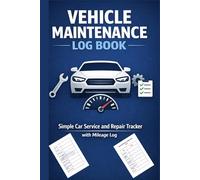 Vehicle Maintenance Log Book: Simple Car Service and Repair Tracker with Mileage Log | Automotive History Record for Personal or Business Use | 6x9 Compact Size