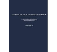 Vehicle Mileage & Expense Log Book: Undated 12-Month Tracker for Canadian Self-Employed & Small Business Owners