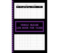 Vehicle Mileage log book for taxes: Automotive Miles Record Keeper | Auto Mileage & Odometer Logbook - A5 Tracker for Business & Personal Tax Deductions (110 Pages)