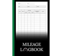 VEHICLE MILEAGE LOG BOOK for Taxes | Mileage Tracker for Business & Self-Employed Use | Auto & Car Mileage Log Book.: A Simple Mileage Tracker for Business, Personal Use & Tax Records
